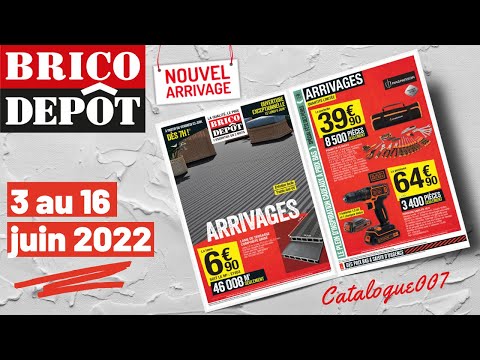 BRICO DÉPÔT ARRIVAGE CATALOGUE BRICOLAGE DU 3 AU 16 JUIN 2022
