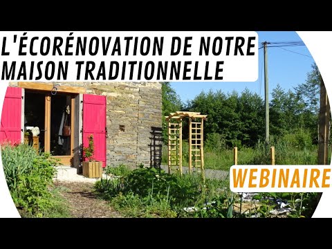 🏡 L'éco-rénovation de notre maison traditionnelle à Grand Auverné (webinaire) 🛠