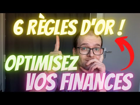 6 Règles d'or pour optimisez vos finances