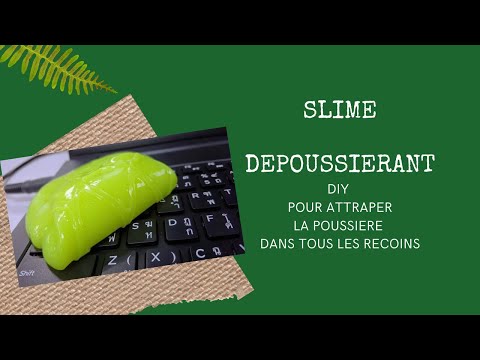 SLIME ANTI POUSSIERE ZERO DECHETS DIY🌱