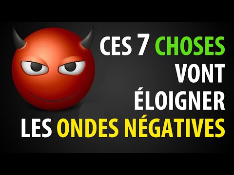 7 Choses à Faire pour Éloigner les Énergies Négatives